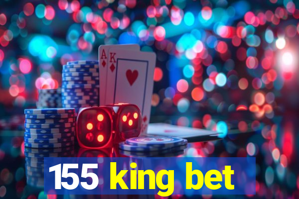 155 king bet